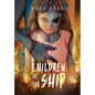 Children of the Ship - Hardcover