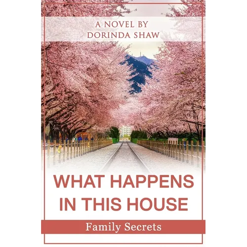 What Happens in This House: Family Secrets - Paperback
