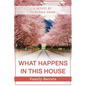What Happens in This House: Family Secrets - Paperback