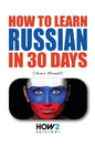 How to Learn Russian in 30 Days - Paperback