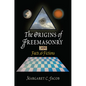 The Origins of Freemasonry: Facts & Fictions - Paperback