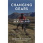 Changing Gears: Ups and Downs on the New Zealand Road - Paperback