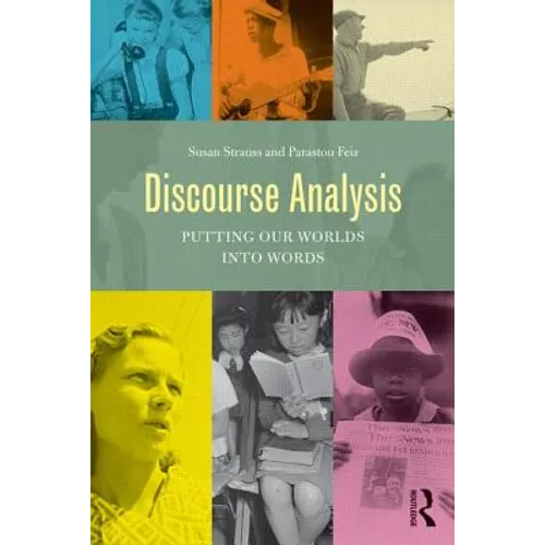 Discourse Analysis: Putting Our Worlds Into Words - Paperback