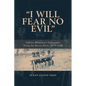 I Will Fear No Evil: Ojibwa-Missionary Encounters Along the Berens River, 1875-1940 (New) - Paperback