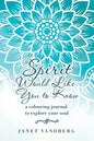 Spirit Would Like You to Know: A Colouring Journal to Explore Your Soul - Paperback
