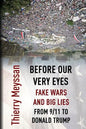 Before Our Very Eyes, Fake Wars and Big Lies: From 9/11 to Donald Trump - Paperback