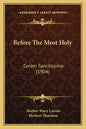 Before the Most Holy: Coram Sanctissimo (1904) - Paperback