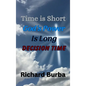 Time is Short God's Power is Long - Hardcover