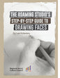 The Roaming Studio's Step-By-Step Guide to Drawing Faces - Paperback