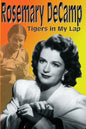 Rosemary DeCamp: Tigers in My Lap - Paperback