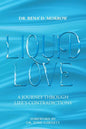 Liquid Love: A Journey Through Life's Contradictions - Paperback