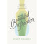 Beautiful Freedom: How the Bible Shapes Your View of Appearance, Food, and Fitness - Paperback