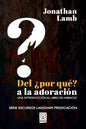 del ¿por Qué? a la Adoración: Una introducción al libro de Habacuc - Paperback