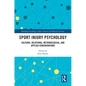 Sport Injury Psychology: Cultural, Relational, Methodological, and Applied Considerations - Paperback