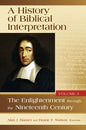 A History of Biblical Interpretation, Vol. 3: The Enlightenment Through the Nineteenth Century - Paperback