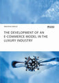 The Development of an E-Commerce Model in the Luxury Industry - Paperback