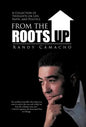 From the Roots Up: A Collection of Thoughts on Life, Faith, and Politics - Hardcover