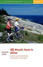 25 Bicycle Tours in Maine: Coastal and Inland Rides from Kittery to Caribou - Paperback