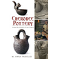 Cherokee Pottery: From the Hands of Our Elders - Hardcover