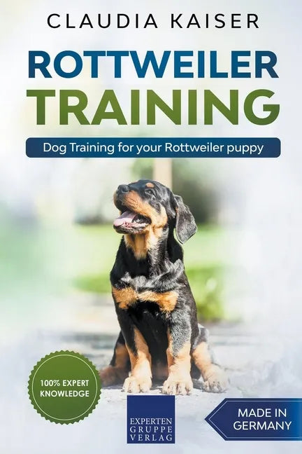 Rottweiler Training - Dog Training for your Rottweiler puppy - Paperback