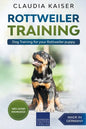 Rottweiler Training - Dog Training for your Rottweiler puppy - Paperback