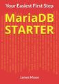 MariaDB STARTER: Your Easiest First Step - Paperback