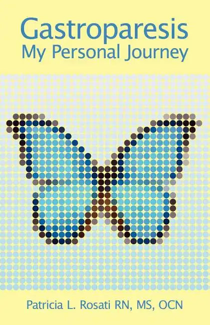 Gastroparesis: My Personal Journey - Paperback