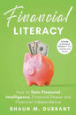 Financial Literacy: How to Gain Financial Intelligence, Financial Peace and Financial Independence - Paperback