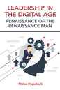 Leadership in The Digital Age: Renaissance of The Renaissance Man - Paperback