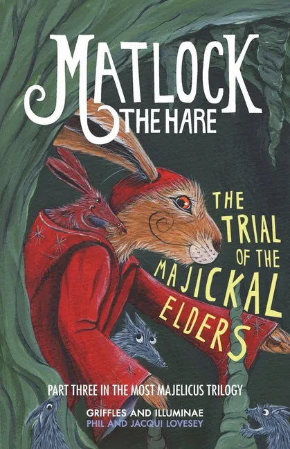 Matlock the Hare: The Trial of the Majickal Elders - Paperback