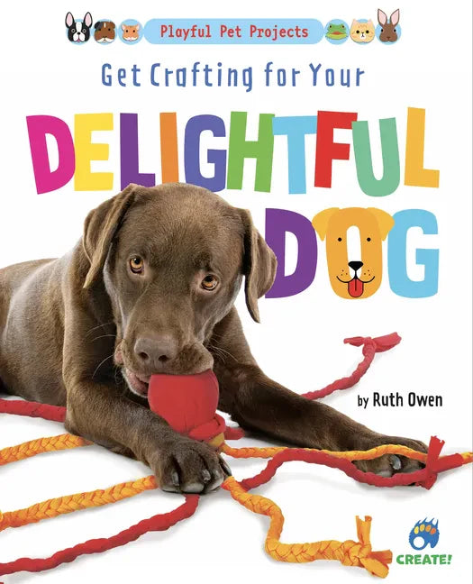 Get Crafting for Your Delightful Dog - Library Binding