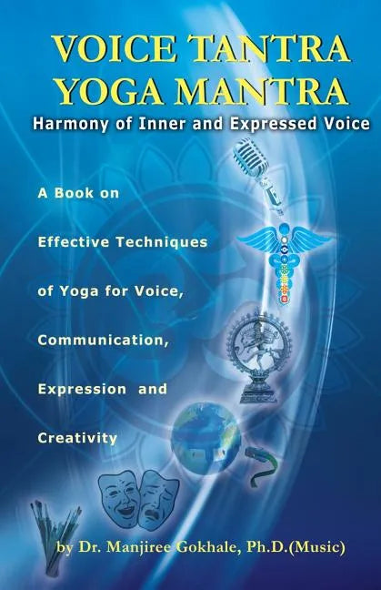 Voice Tantra Yoga Mantra: Harmony of Inner and Expressed Voice - Paperback
