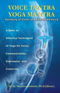 Voice Tantra Yoga Mantra: Harmony of Inner and Expressed Voice - Paperback