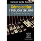 Cómo editar y publicar un libro: El dilema del autor - Paperback