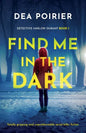 Find Me in the Dark: Totally gripping and unputdownable serial killer fiction - Paperback