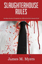 Slaughterhouse Rules: One Man's Success in Navigating Life, Hollywood and the Corporate World - Paperback