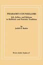 Pharaoh's Counsellors: Job, Jethro, and Balaam in Rabbinic and Patristic Tradition - Paperback
