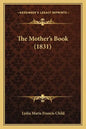 The Mother's Book (1831) - Paperback