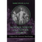 The Moral Wisdom of the Catholic Church: A Defense of Her Controversial Moral Teachings Volume 3 - Paperback