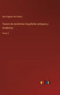 Tesoro de novelistas Españoles antiguos y modernos: Tomo 3 - Hardcover
