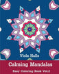 Calming Mandalas: Easy Coloring Book Vol.2: Adult coloring book for stress relieving and meditation. - Paperback