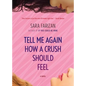 Tell Me Again How a Crush Should Feel - Paperback