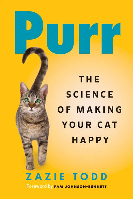 Purr: The Science of Making Your Cat Happy - Hardcover
