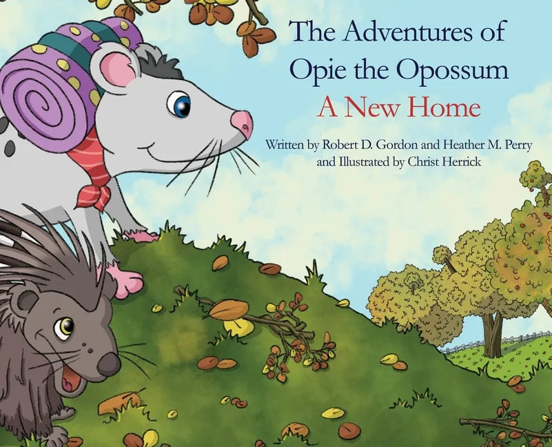 The Adventures of Opie the Oppossum: A New Home - Hardcover