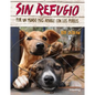 Sin Refugio: Por Un Mundo Mas Amable Con Los Perros - Paperback