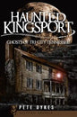 Haunted Kingsport:: Ghosts of Tri-City Tennessee - Paperback
