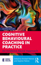 Cognitive Behavioural Coaching in Practice: An Evidence Based Approach - Paperback