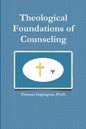 Theological Foundations of Counseling - Paperback
