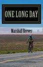 One Long Day: An inside look at Race Across America, "The World's Toughest Bicycle Race" - Paperback