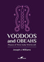 Voodoos and Obeahs: Phases of West India Witchcraft - Paperback